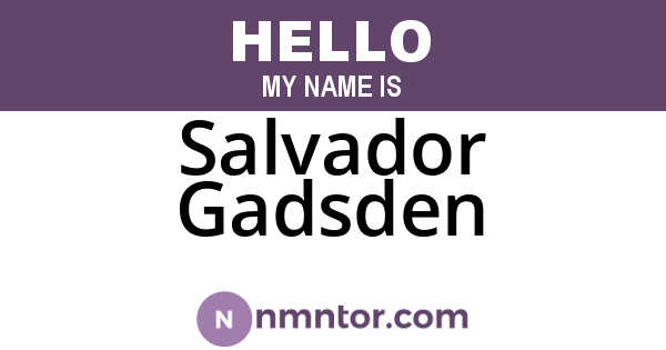 Salvador Gadsden