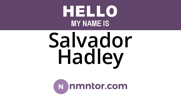 Salvador Hadley