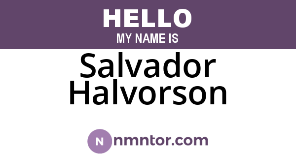 Salvador Halvorson