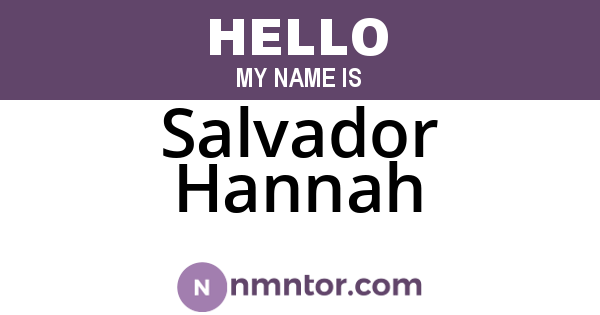 Salvador Hannah