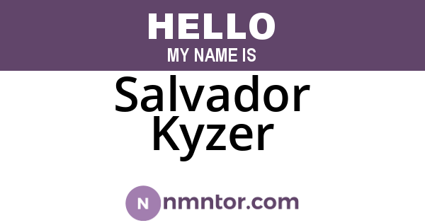 Salvador Kyzer