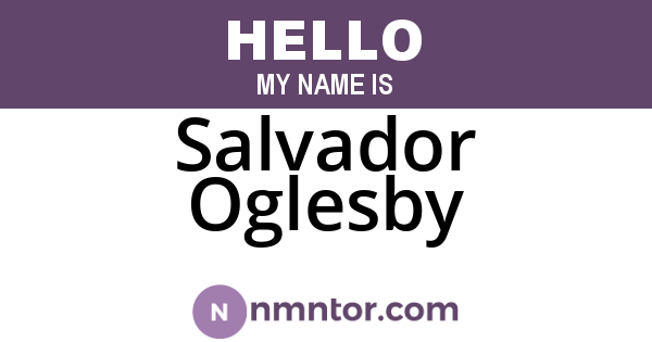 Salvador Oglesby