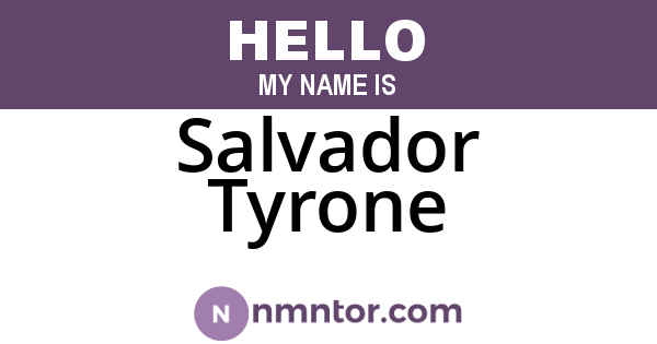 Salvador Tyrone