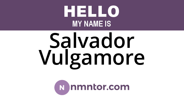 Salvador Vulgamore