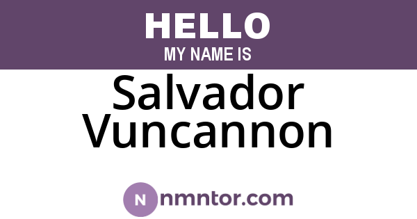 Salvador Vuncannon