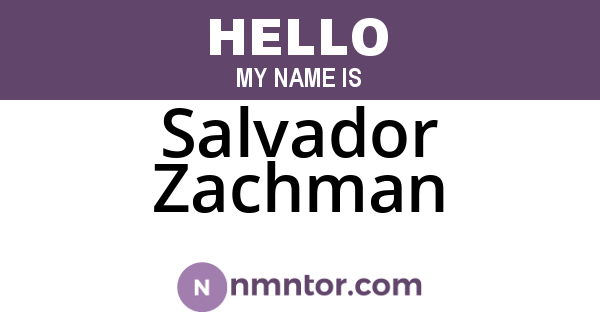 Salvador Zachman