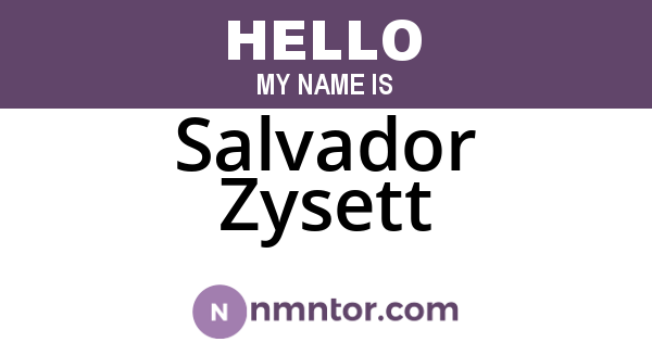 Salvador Zysett