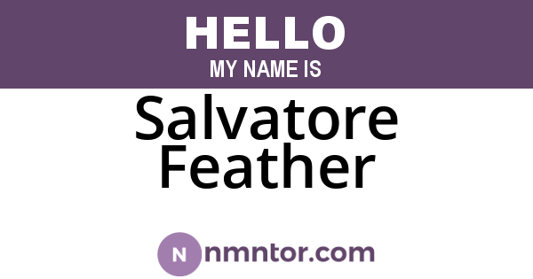 Salvatore Feather