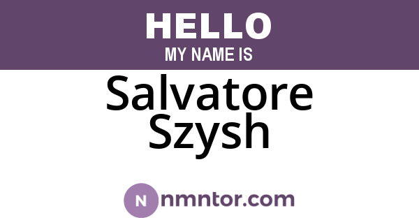 Salvatore Szysh