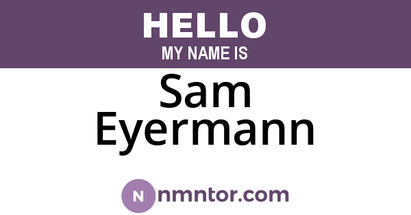 Sam Eyermann
