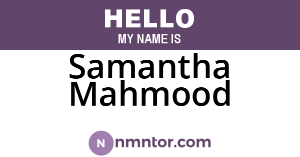 Samantha Mahmood
