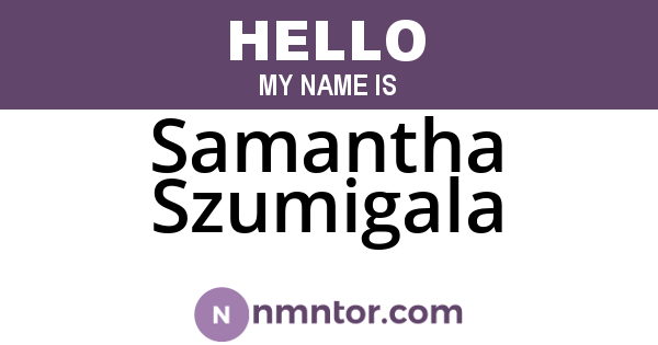 Samantha Szumigala