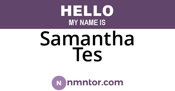 Samantha Tes
