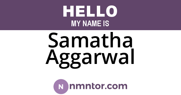 Samatha Aggarwal