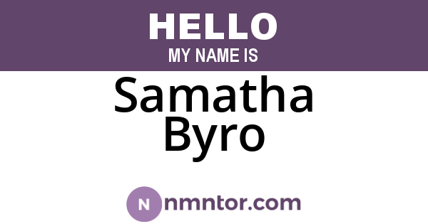 Samatha Byro
