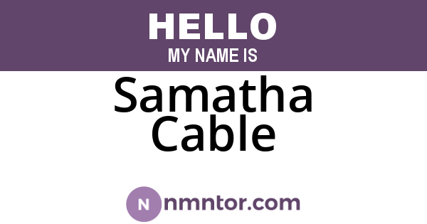 Samatha Cable