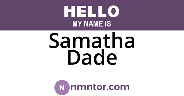 Samatha Dade