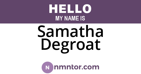 Samatha Degroat