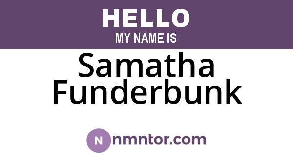 Samatha Funderbunk