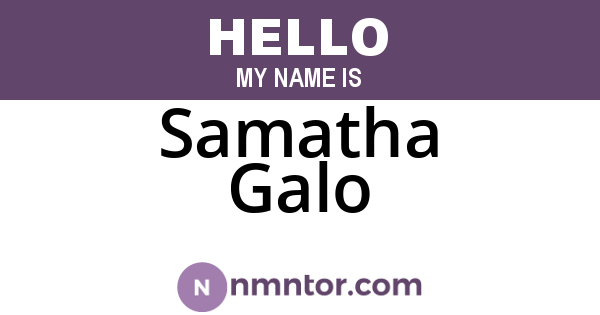 Samatha Galo