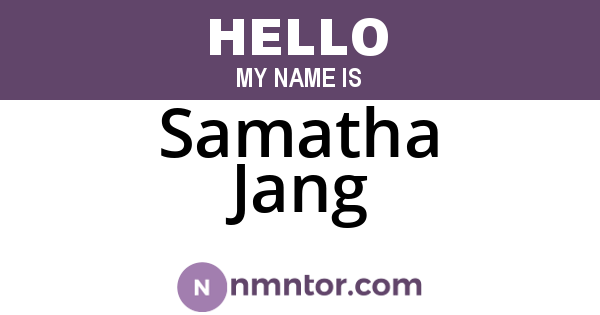 Samatha Jang