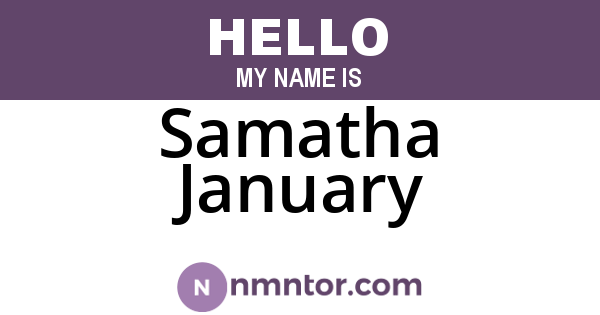 Samatha January