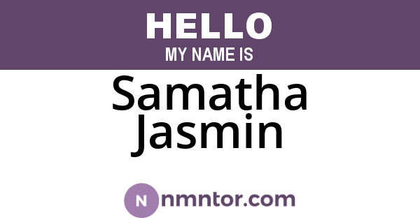 Samatha Jasmin