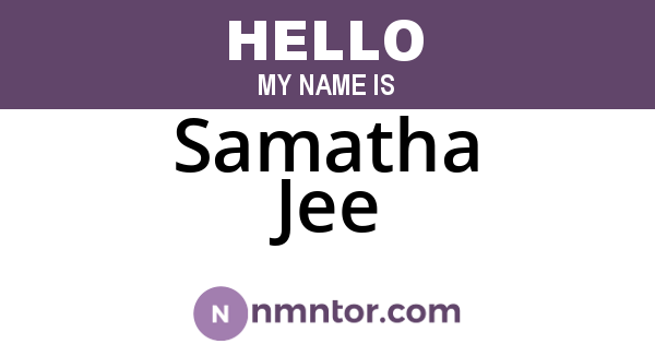 Samatha Jee