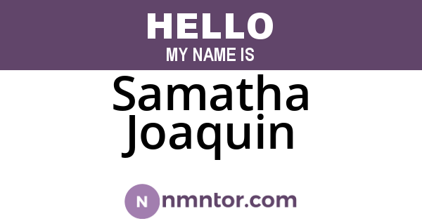 Samatha Joaquin