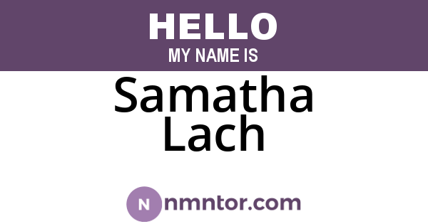 Samatha Lach