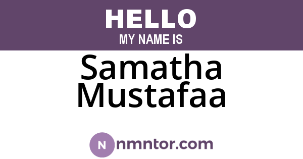 Samatha Mustafaa
