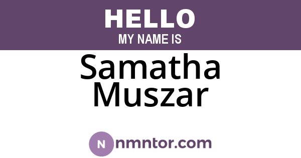 Samatha Muszar