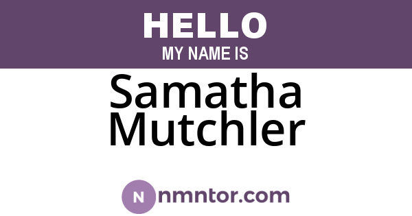 Samatha Mutchler