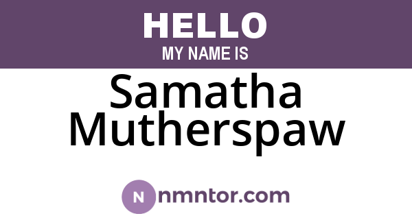 Samatha Mutherspaw