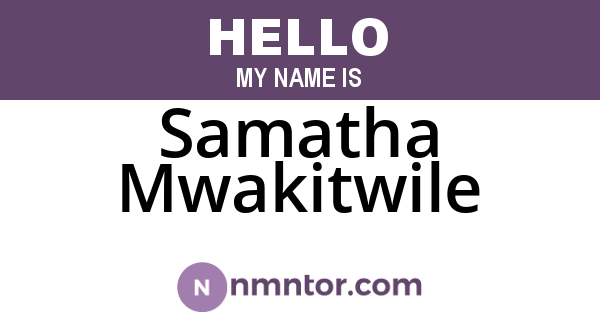 Samatha Mwakitwile
