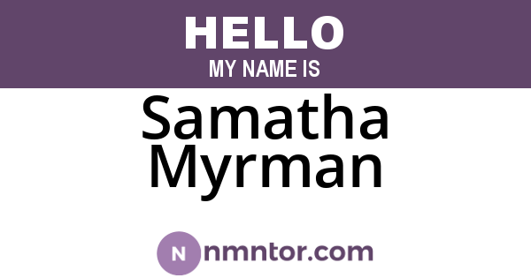 Samatha Myrman