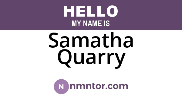 Samatha Quarry