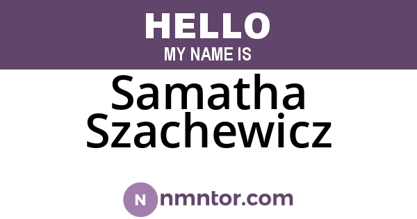 Samatha Szachewicz