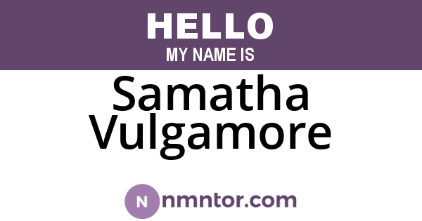 Samatha Vulgamore