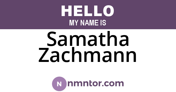Samatha Zachmann