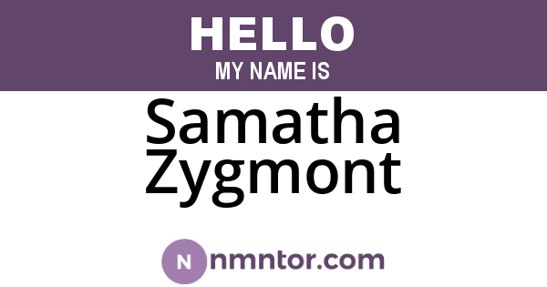 Samatha Zygmont
