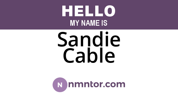 Sandie Cable
