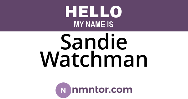 Sandie Watchman
