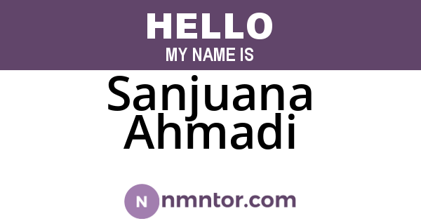 Sanjuana Ahmadi