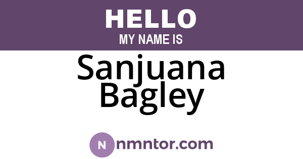 Sanjuana Bagley