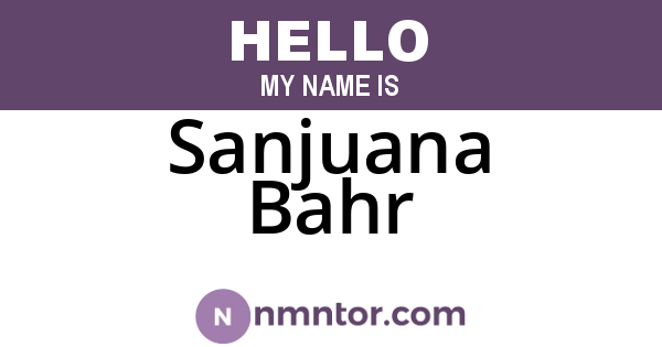 Sanjuana Bahr
