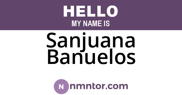 Sanjuana Banuelos
