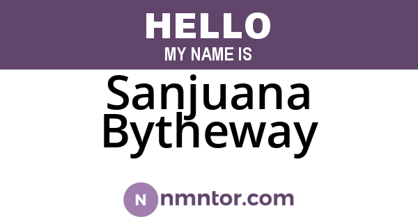 Sanjuana Bytheway