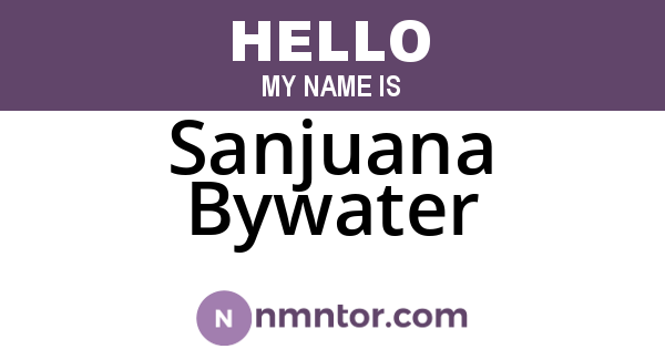 Sanjuana Bywater