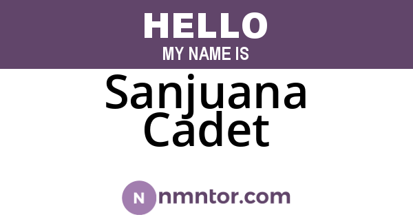 Sanjuana Cadet